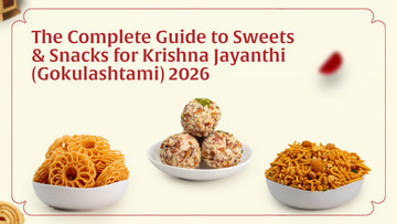 The Complete Guide to Sweets & Snacks for Krishna Jayanthi (Gokulashtami) 2025